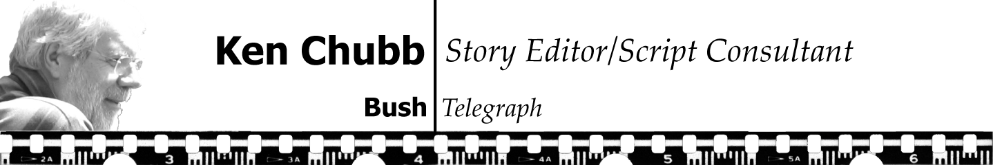 Ken Chubb - Script Editor, Story Editor, Educator, Film, Television